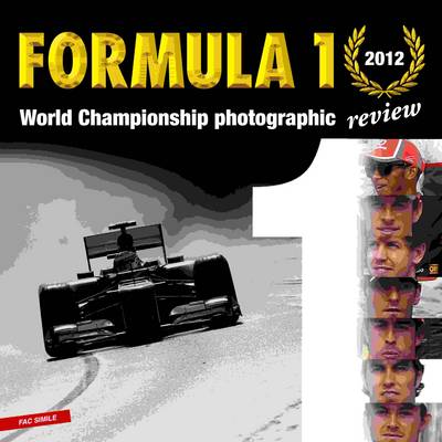 Formula 1 (2012). Ediz. illustrata Formula 1 (2012). Ediz. illustrata