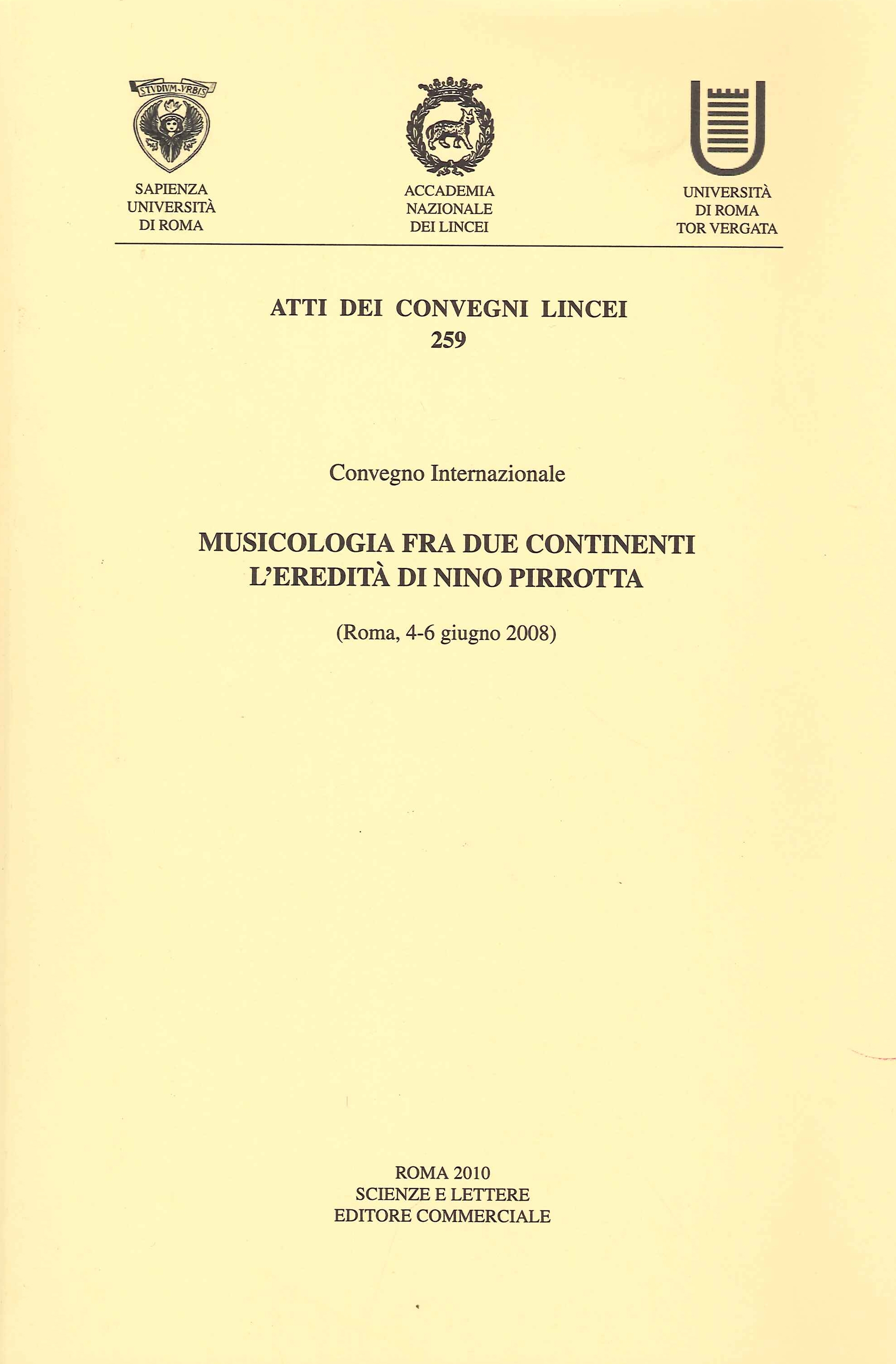 Musicologia fra due continenti. L'eredità di nino pirrotta. (Roma, 4-6 giugno 2008) Musicologia fra due continenti. L'eredità di nino pirrotta. (Roma, 4-6 giugno 2008)