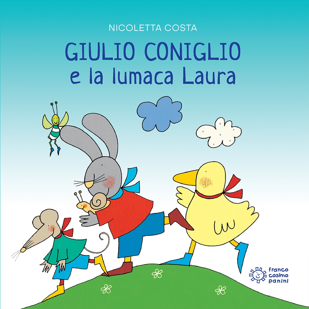 Giulio Coniglio e la lumaca Laura Giulio Coniglio e la lumaca Laura