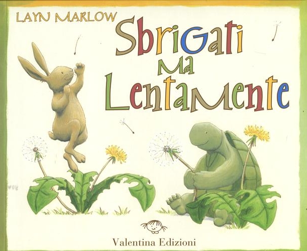Sbrigati ma lentamente. Ediz. illustrata Sbrigati ma lentamente. Ediz. illustrata