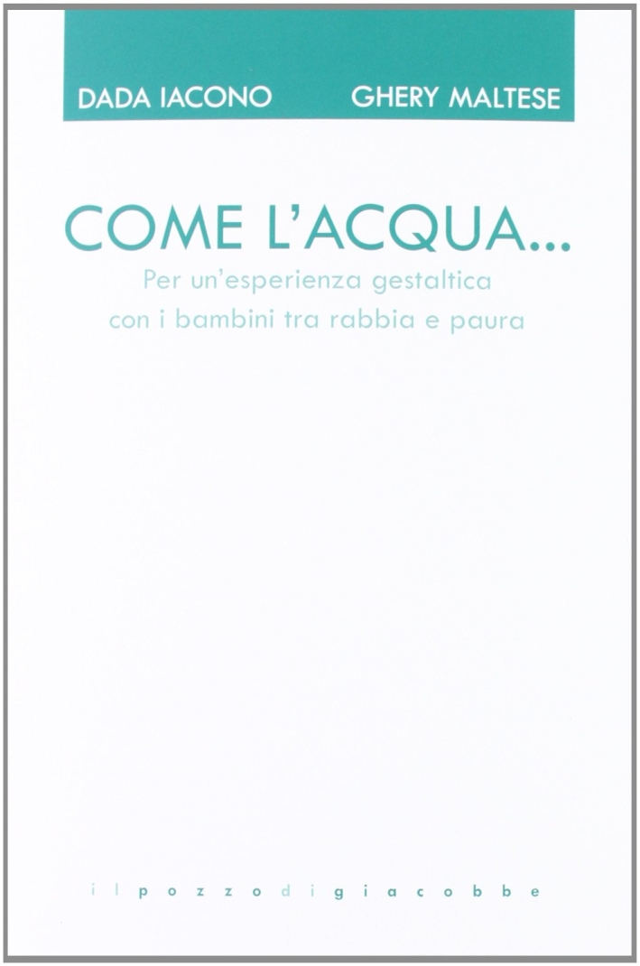 Come l'acqua... Per un'esperienza gestaltica con i bambini tra rabbia e paura