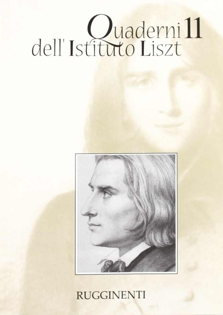 Quaderni dell'Istituto Liszt. Vol. 11 Quaderni dell'Istituto Liszt. Vol. 11