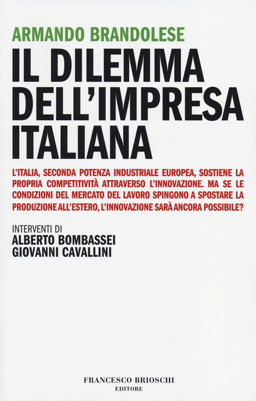 Il dilemma dell'impresa italiana Il dilemma dell'impresa italiana