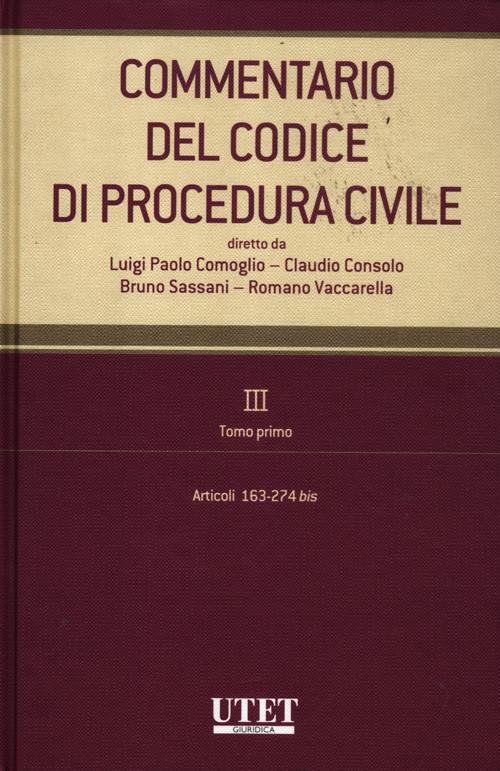 Commentario del codice di procedura civile. Vol. 3/1: Articoli 163-274 bis Commentario del codice di procedura civile. Vol. 3/1: Articoli 163-274 bis
