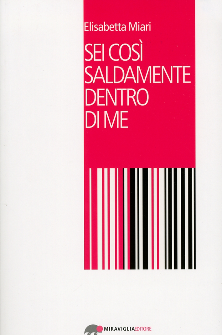 Sei Così Saldamente Dentro di me Sei Così Saldamente Dentro di me