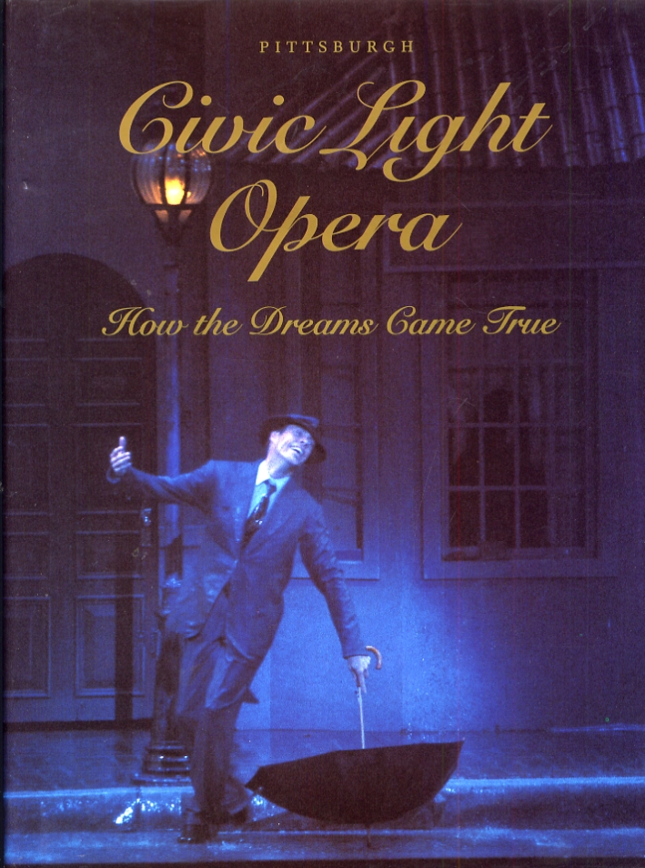Pittsburgh Civic Light Opera: How the Dreams Came True