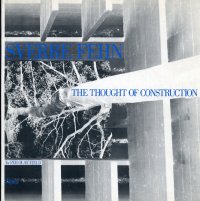 Sverre Fehn. The Thought Of Construction
