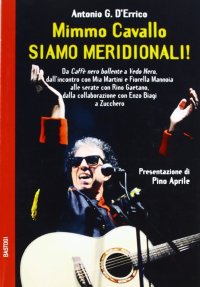 Mimmo Cavallo, siamo meridionali!