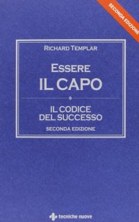 Essere il capo. Il codice del successo