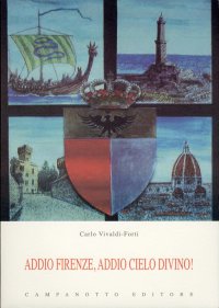 Addio Firenze, addio cielo divino!