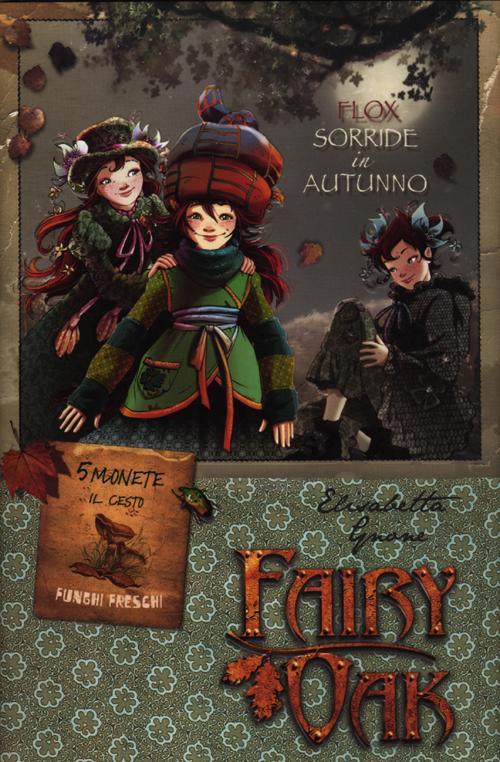 Flox sorride in autunno. Fairy Oak. Vol. 6