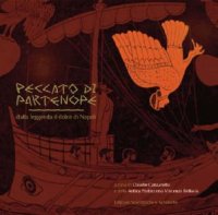 Peccato di Partenope. Dalla leggenda il dolce di Napoli