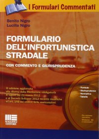 Formulario dell'Infortunistica Stradale. Con Commento e Giurisprudenza. con CD-ROM