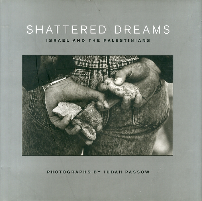 Shattered Dreams. Israel and the Palestinians