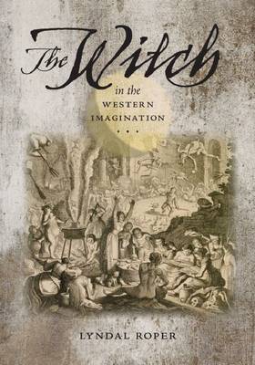 The Witch in the Western Imagination. The Witch in the Western Imagination.