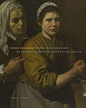 Diego Velazquez's Early Paintings and the Culture of Seventeenth-Century Seville Diego Velazquez's Early Paintings and the Culture of Seventeenth-Century Seville