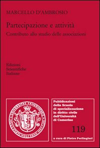 Partecipazione e attività. Contributo allo studio delle associazioni Partecipazione e attività. Contributo allo studio delle associazioni