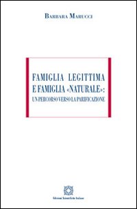 Famiglia legittima e famiglia Famiglia legittima e famiglia