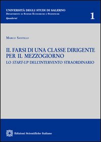 Il farsi di una classe dirigente per il Mezzogiorno Il farsi di una classe dirigente per il Mezzogiorno