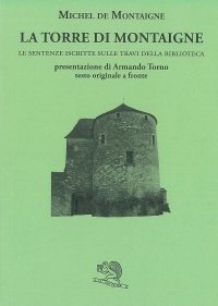 La torre di Montaigne. Le sentenze iscritte sulle travi della biblioteca