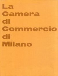 La Camera di Commercio di Milano
