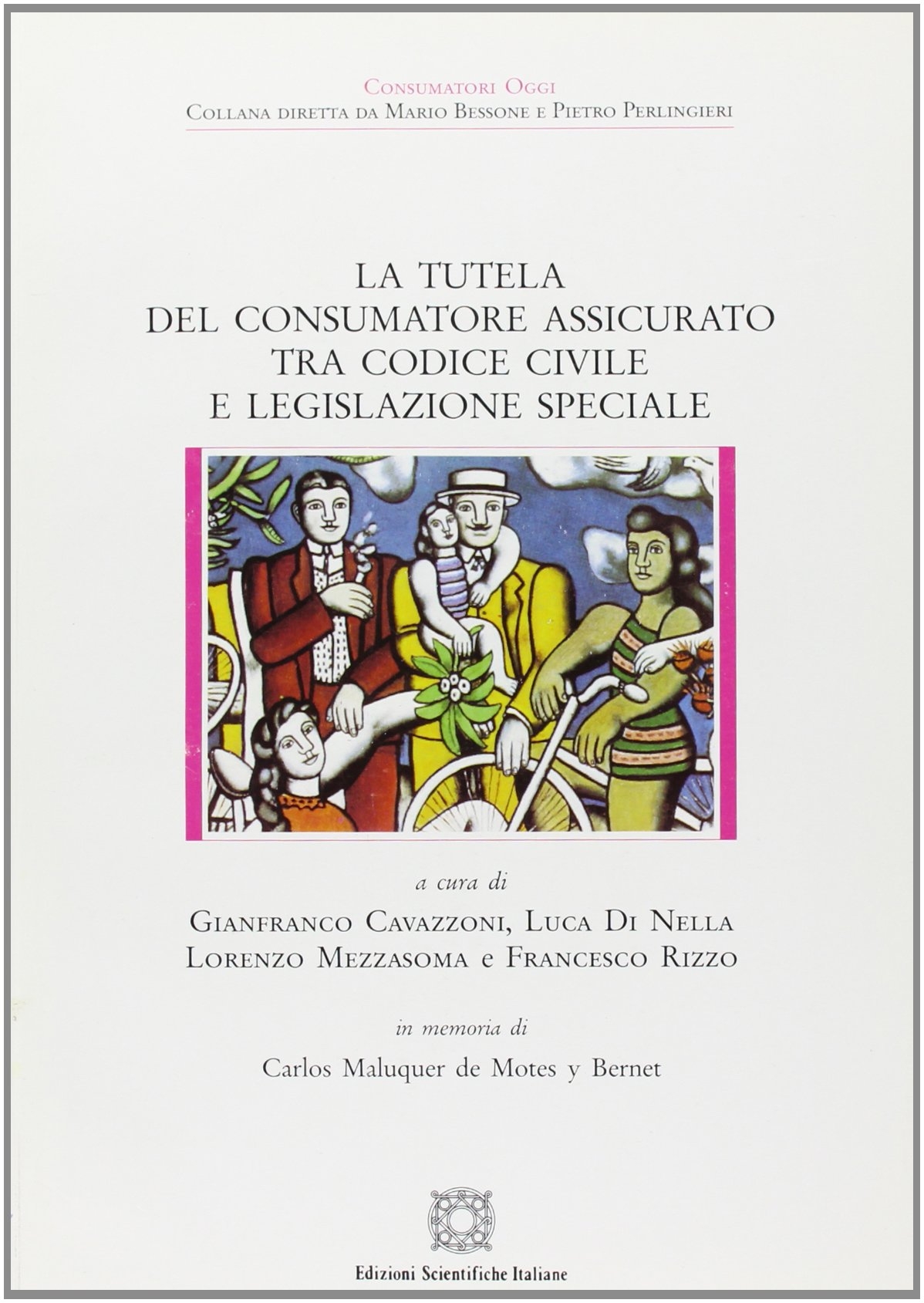 La tutela del consumatore assicurato tra codice civile e legislazione speciale La tutela del consumatore assicurato tra codice civile e legislazione speciale
