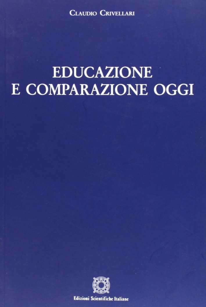 Educazione e comparazione oggi Educazione e comparazione oggi