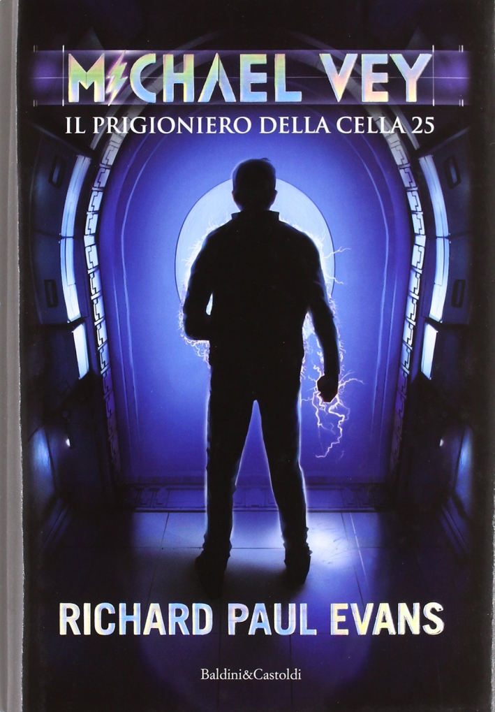 Michael Vey. Il prigioniero delle cella 25. Michael Vey. Il prigioniero delle cella 25.