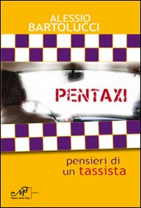 Pentaxi. Pensieri di un tassista Pentaxi. Pensieri di un tassista