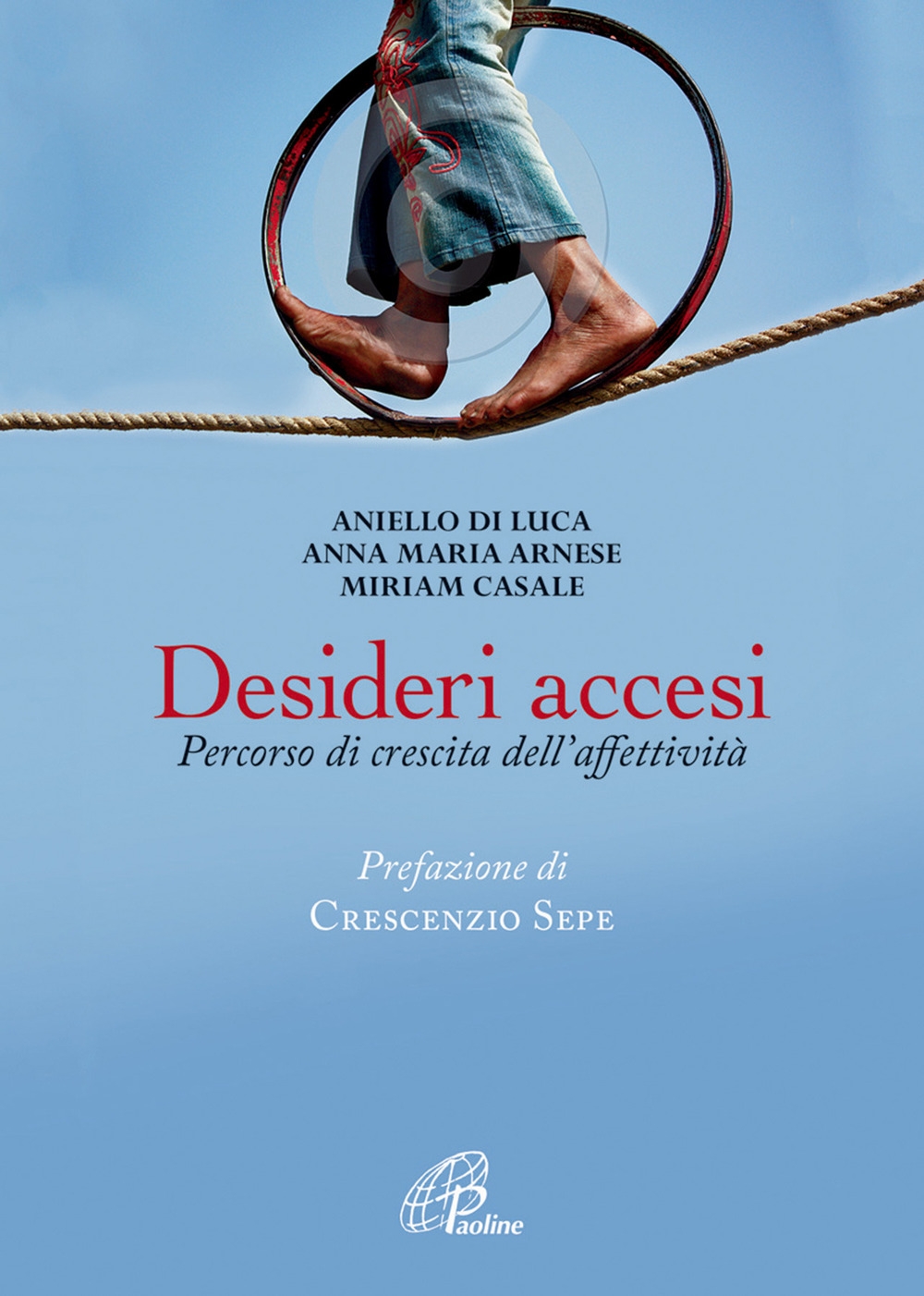 Desideri accesi. Percorso di crescita dell'affettività Desideri accesi. Percorso di crescita dell'affettività