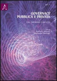 Governance pubblica e privata. Casi, esperienze e criticità Governance pubblica e privata. Casi, esperienze e criticità