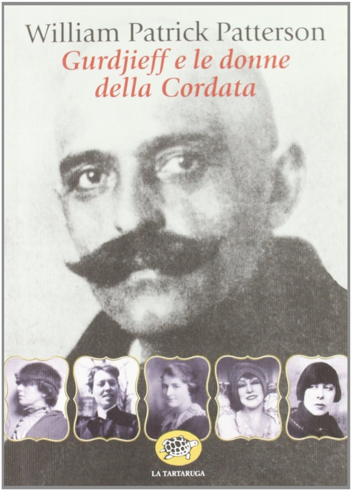 Gurdjieff e le Donne del Gruppo delle Cordata Gurdjieff e le Donne del Gruppo delle Cordata