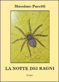 La notte dei ragni. La notte dei ragni.