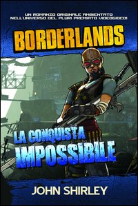 La conquista impossibile. Borderlands. Vol. 2 La conquista impossibile. Borderlands. Vol. 2