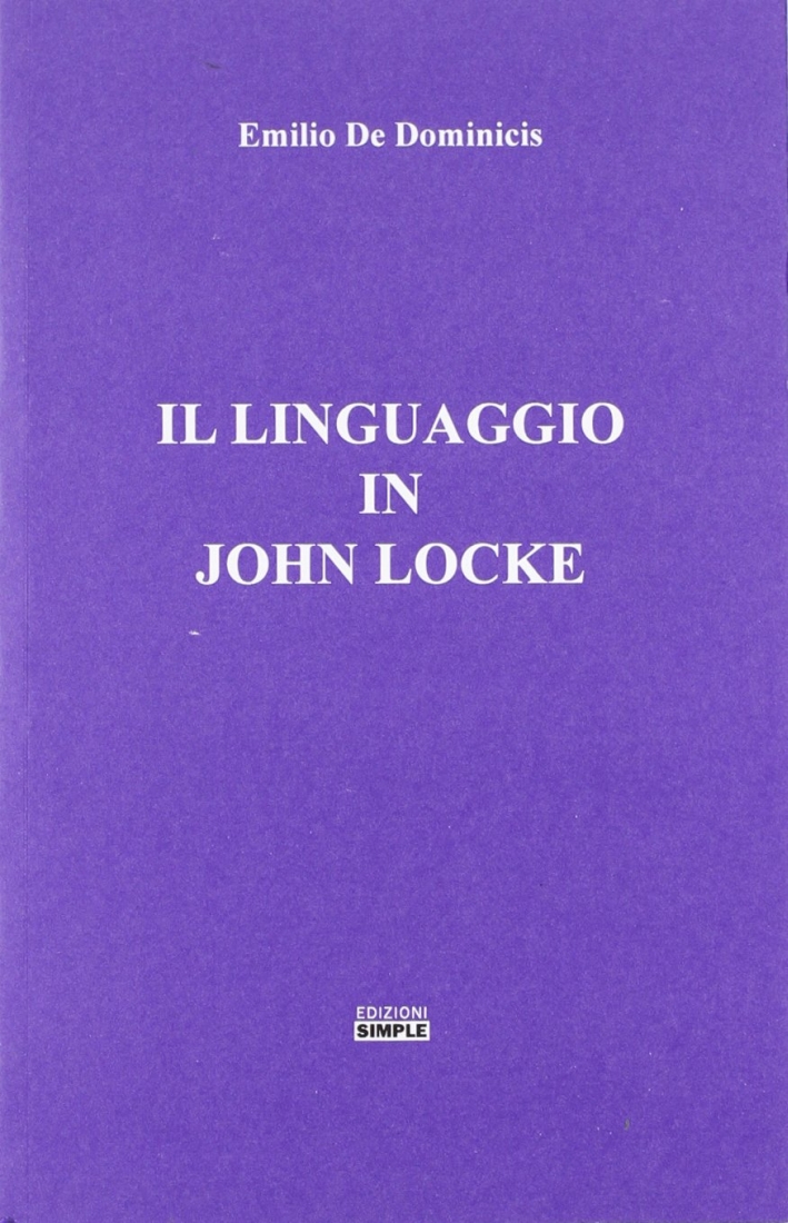 Il linguaggio in John Locke Il linguaggio in John Locke