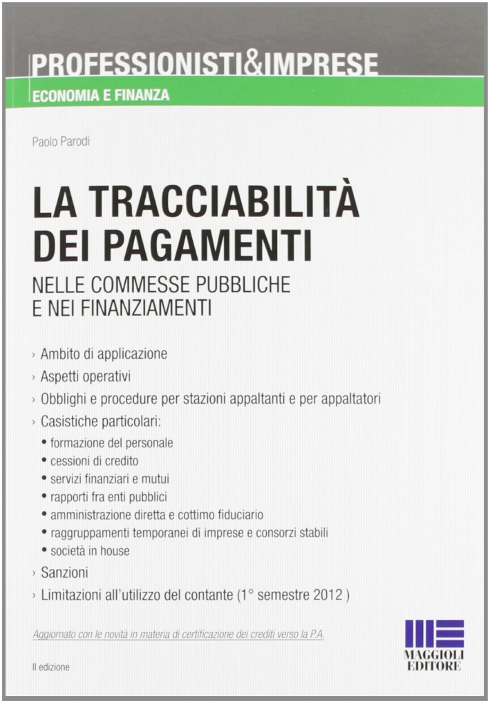 La tracciabilità dei pagamenti. Nelle commesse pubbliche e nei finanziamenti. La tracciabilità dei pagamenti. Nelle commesse pubbliche e nei finanziamenti.