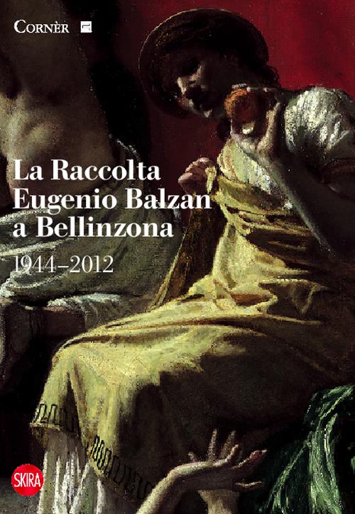La Raccolta Eugenio Balzan a Bellinzona 1944-2012 La Raccolta Eugenio Balzan a Bellinzona 1944-2012