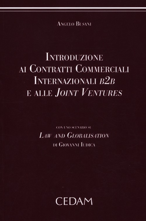 Introduzione ai contratti commerciali internazionali B2B e alle joint venture Introduzione ai contratti commerciali internazionali B2B e alle joint venture