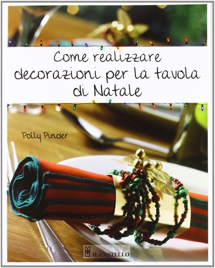 Come realizzare decorazioni per la tavola di Natale Come realizzare decorazioni per la tavola di Natale