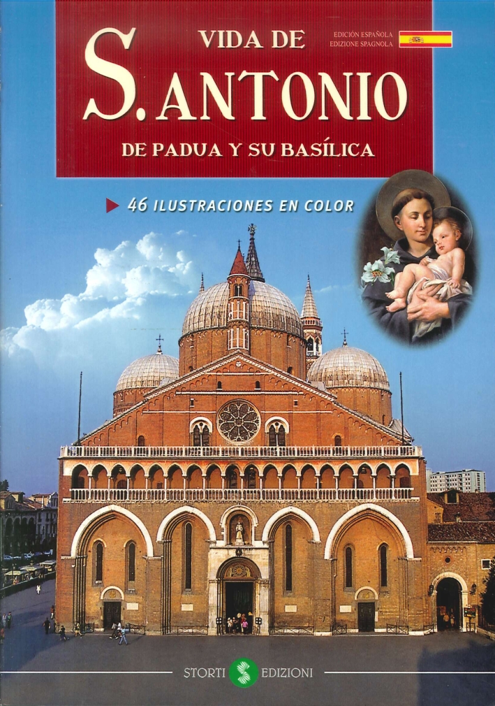 Vida De S. Antonio De Padua Y Su Basìlica. Vida De S. Antonio De Padua Y Su Basìlica.