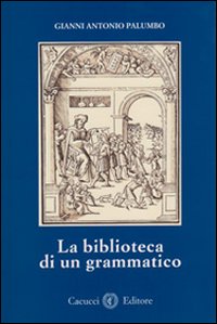 La biblioteca di un grammatico La biblioteca di un grammatico