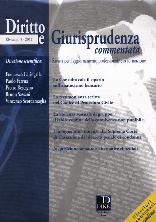 Diritto e giurisprudenza commentata (2012). Vol. 5 Diritto e giurisprudenza commentata (2012). Vol. 5