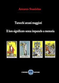 Tarocchi. Arcani maggiori Tarocchi. Arcani maggiori