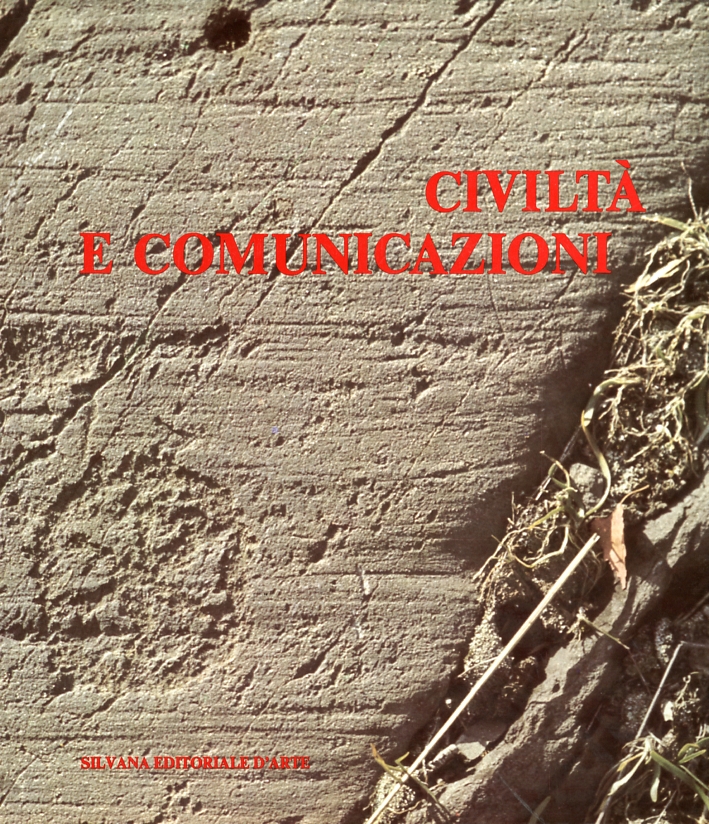 Civiltà e Comunicazioni. Dalla Preistoria ai Nostri Giorni Civiltà e Comunicazioni. Dalla Preistoria ai Nostri Giorni