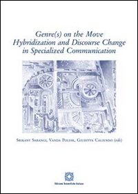 Genr(s) on the move hybridization and discourse change in specialized communication Genr(s) on the move hybridization and discourse change in specialized communication