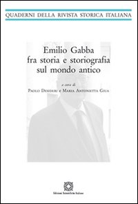 Emilio Gadda fra storia e storiografia sul mondo antico Emilio Gadda fra storia e storiografia sul mondo antico