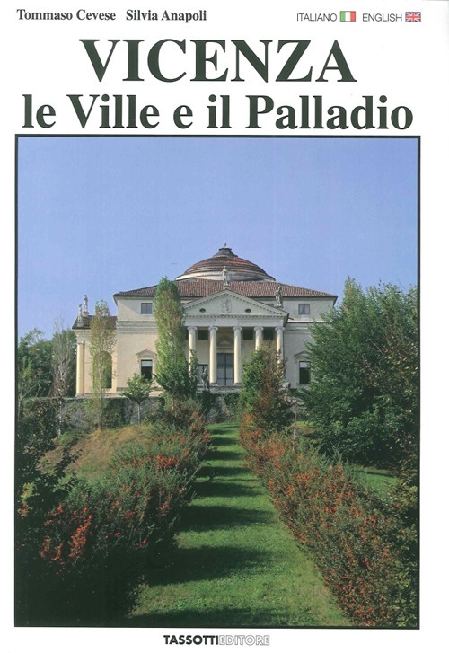 Vicenza. Le ville e il Palladio Vicenza. Le ville e il Palladio