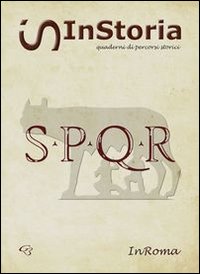 InRoma. InStoria. Quaderni di percorsi storici InRoma. InStoria. Quaderni di percorsi storici