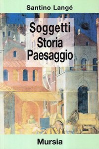 Soggetti, storia, paesaggio