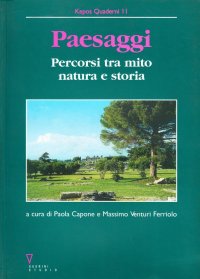 Paesaggi. Percorsi tra mito, natura e storia